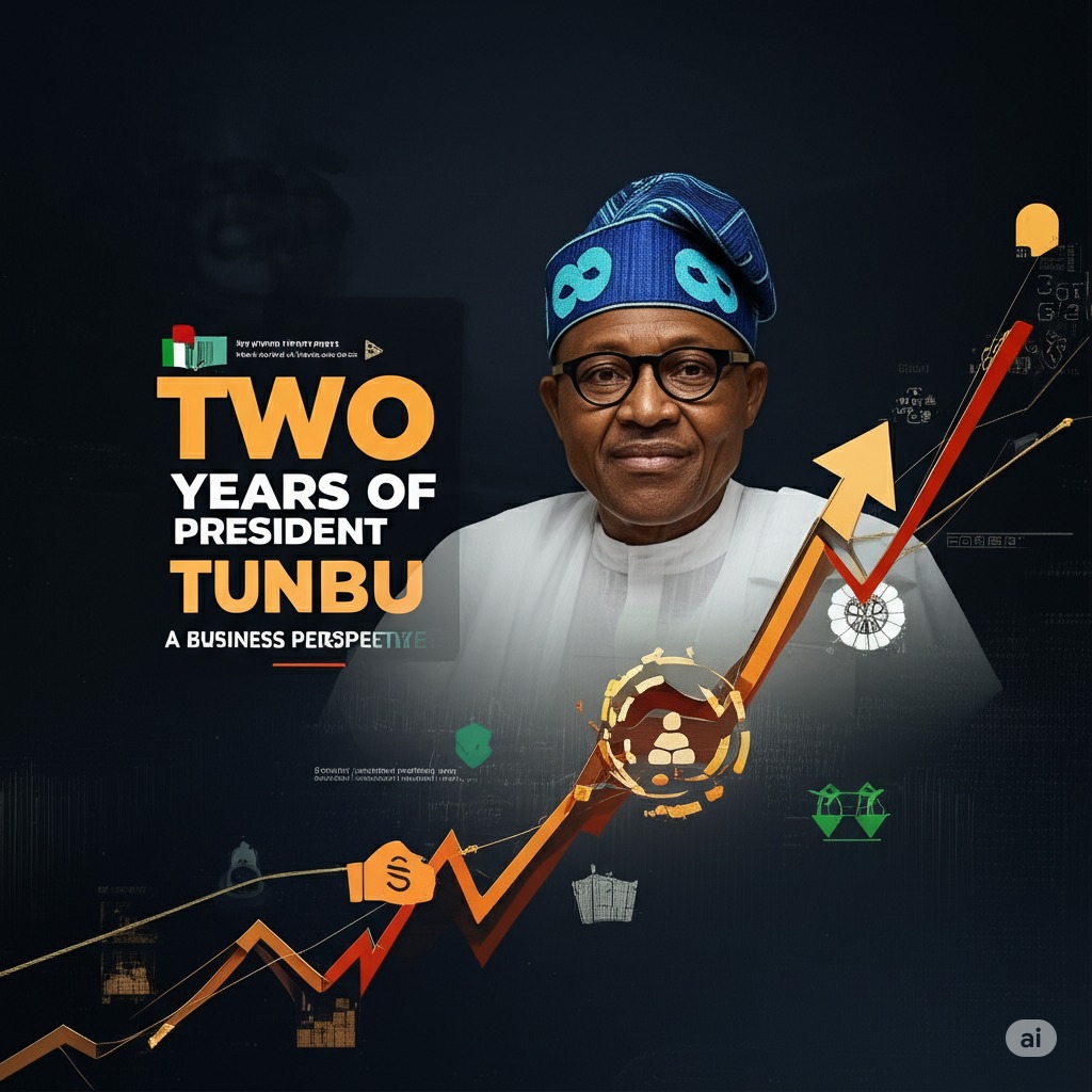 Two Years of President Tinubu: A Business Perspective